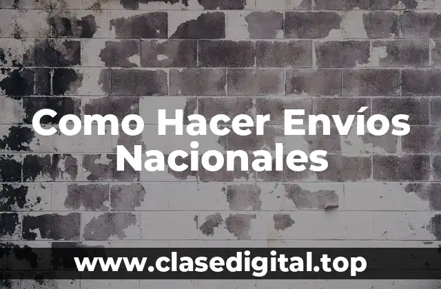 Como Hacer Envíos Nacionales