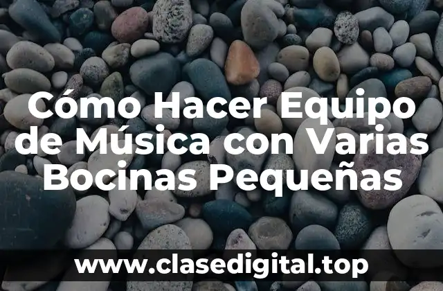 Cómo Hacer Equipo de Música con Varias Bocinas Pequeñas