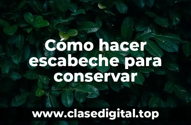 Cómo hacer escabeche para conservar