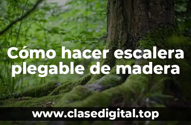 Cómo hacer escalera plegable de madera