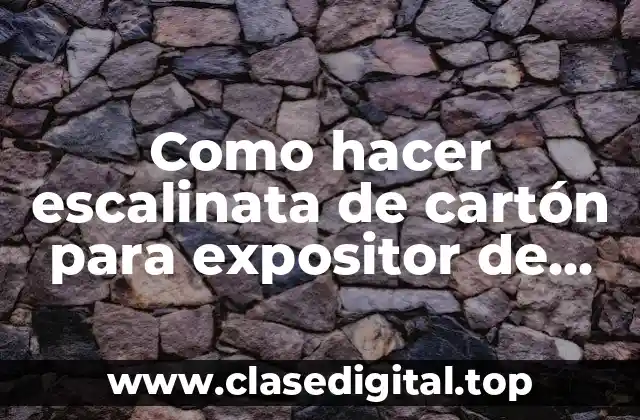 Como hacer escalinata de cartón para expositor de souvenirs