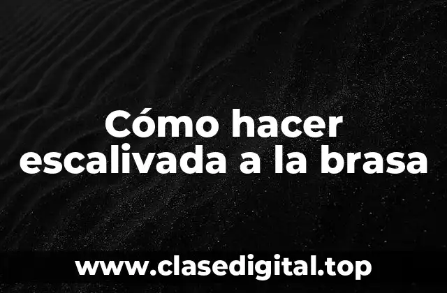 Cómo hacer escalivada a la brasa