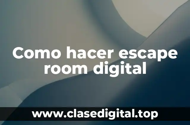 Como hacer escape room digital