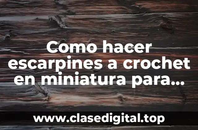 Como hacer escarpines a crochet en miniatura para souvenir