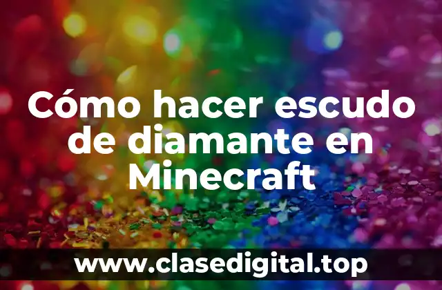 Cómo hacer escudo de diamante en Minecraft