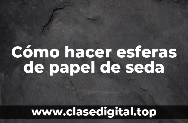 Esferas de papel de seda