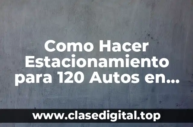 Como Hacer Estacionamiento para 120 Autos en AutoCAD