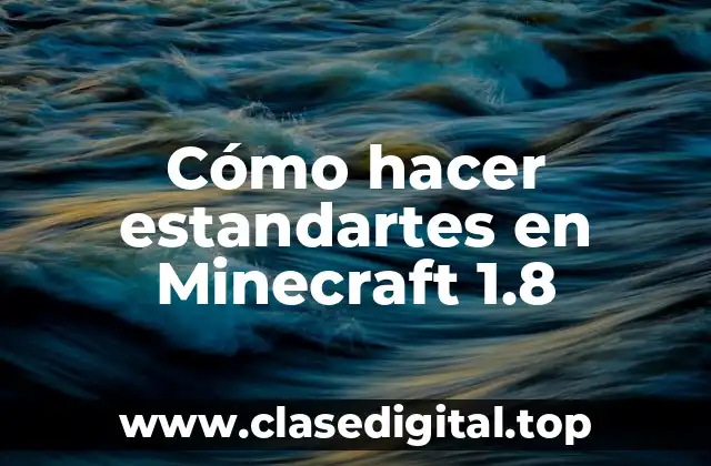 Cómo hacer estandartes en Minecraft 1.8