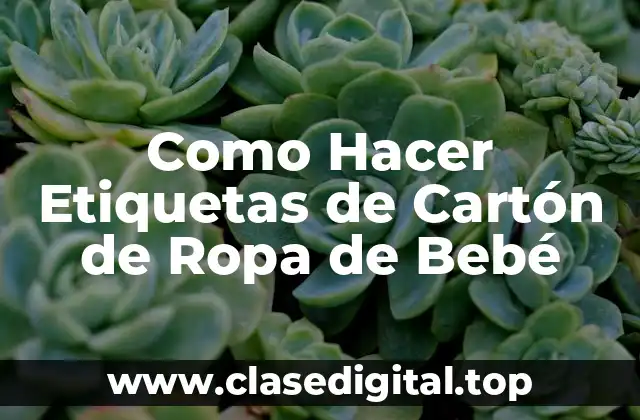 Como Hacer Etiquetas de Cartón de Ropa de Bebé