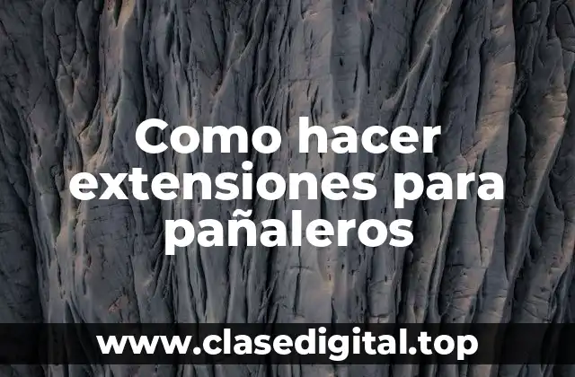 Como hacer extensiones para pañaleros