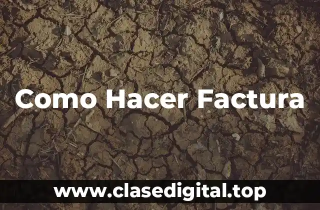 Como Hacer Factura