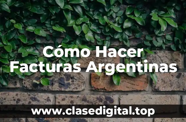 Cómo Hacer Facturas Argentinas