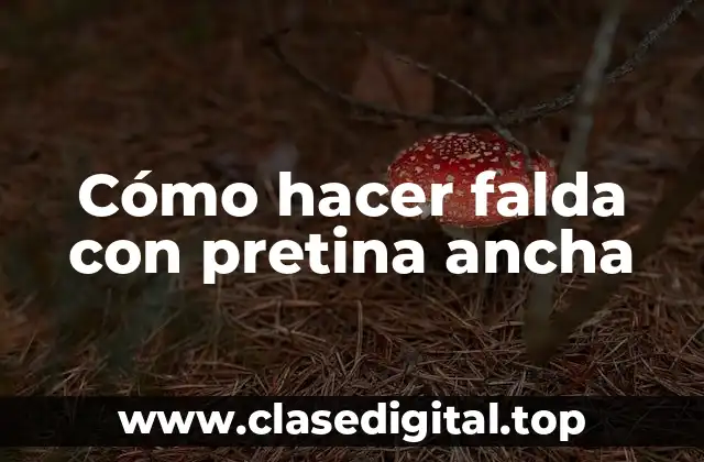 Cómo hacer falda con pretina ancha