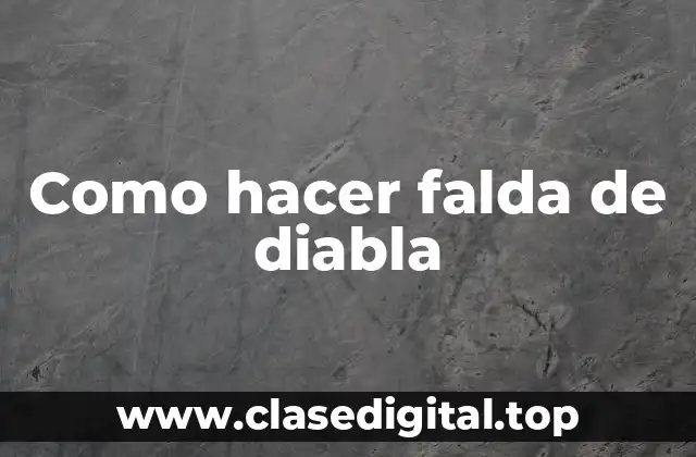 Como hacer falda de diabla