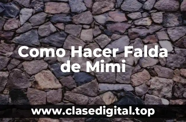 Como Hacer Falda de Mimi