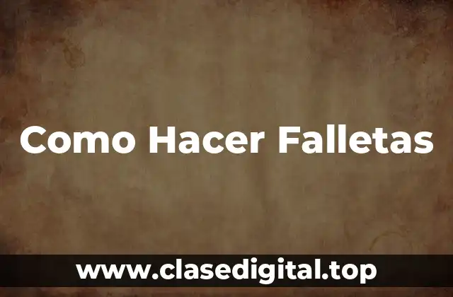 Como Hacer Falletas