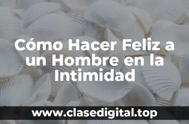 Qué es la Intimidad y Cómo la Percepción del Hombre