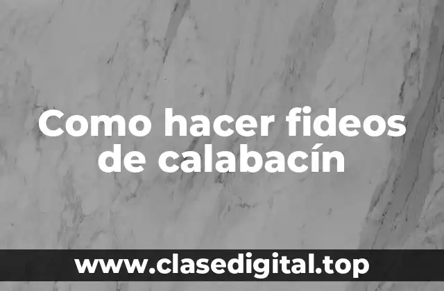 Como hacer fideos de calabacín