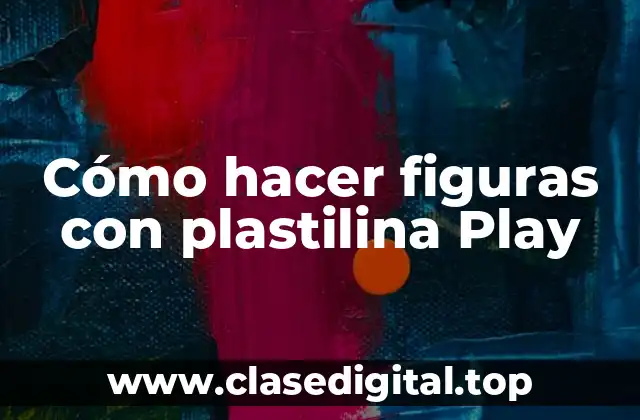 Cómo hacer figuras con plastilina Play