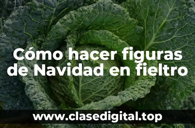 Cómo hacer figuras de Navidad en fieltro