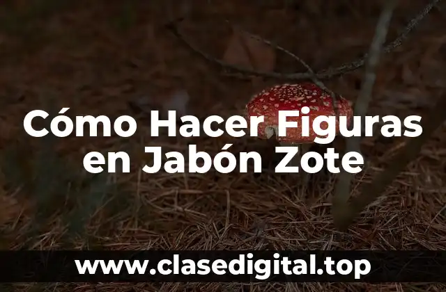 ¿Qué es el Jabón Zote y para Qué Sirve?