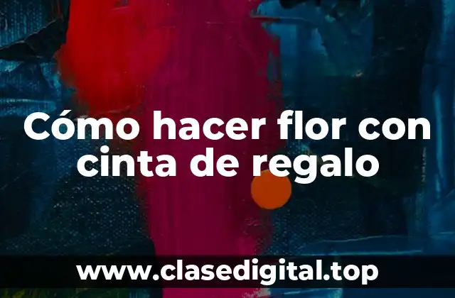 Cómo hacer flor con cinta de regalo