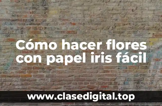 Cómo hacer flores con papel iris fácil