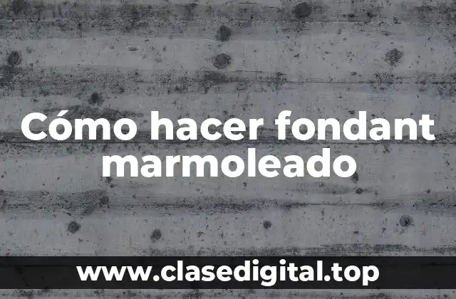 Cómo hacer fondant marmoleado