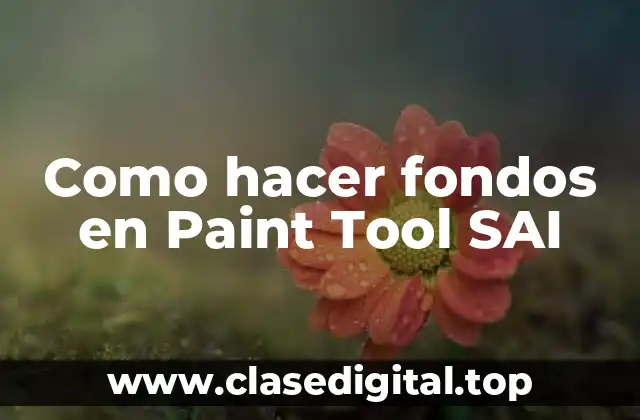 Como hacer fondos en Paint Tool SAI