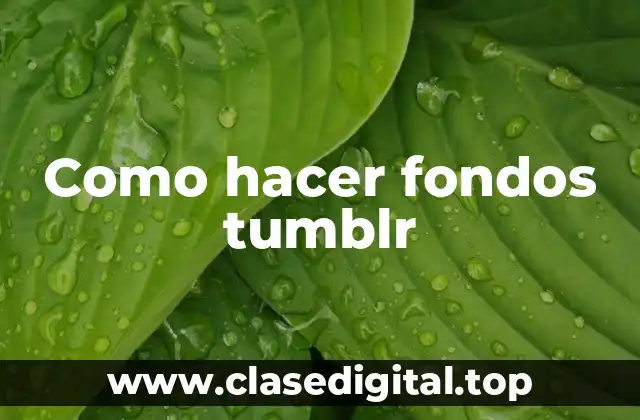 Que son los fondos tumblr y para que sirven