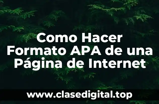 Formato APA para Citación de Páginas de Internet