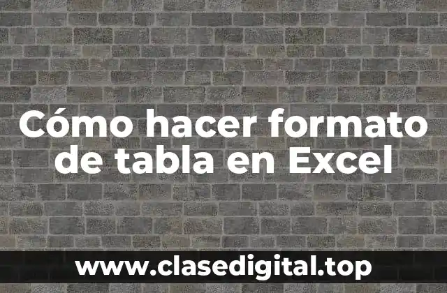Cómo hacer formato de tabla en Excel