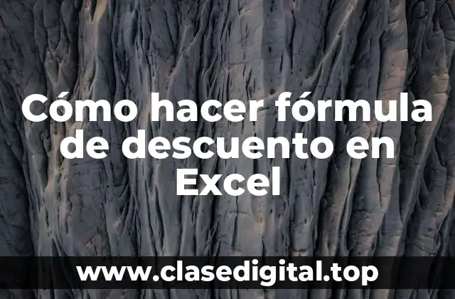 Cómo hacer fórmula de descuento en Excel