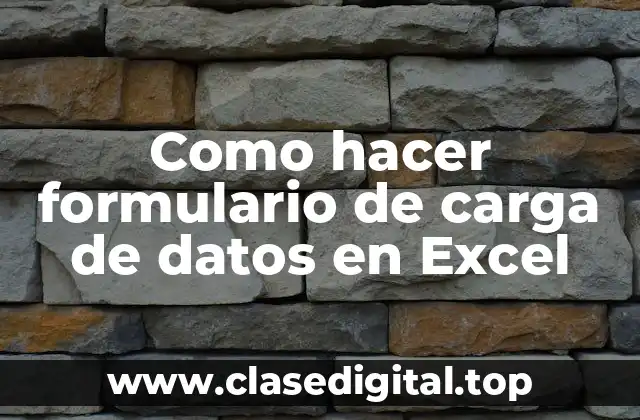 Como hacer formulario de carga de datos en Excel