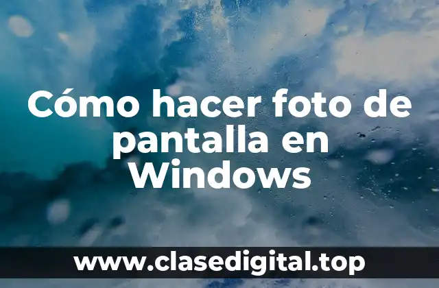 Cómo hacer foto de pantalla en Windows
