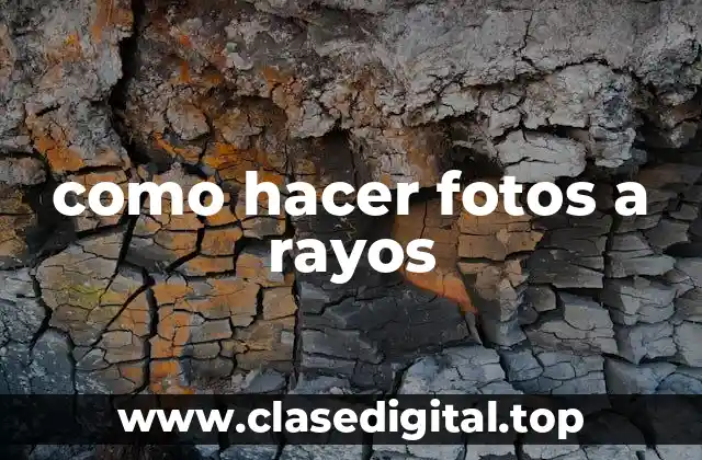 como hacer fotos a rayos
