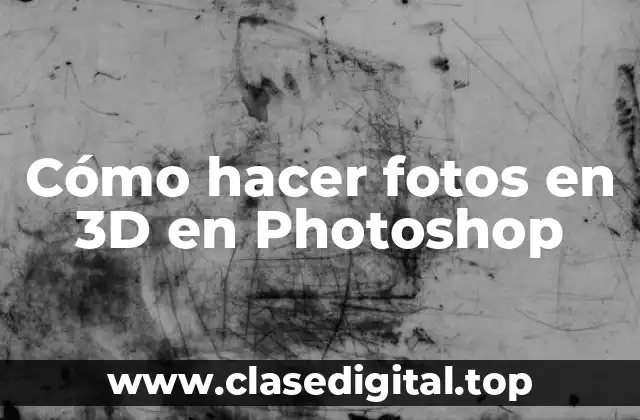 Cómo hacer fotos en 3D en Photoshop