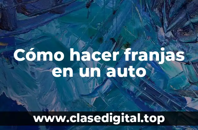 Cómo hacer franjas en un auto