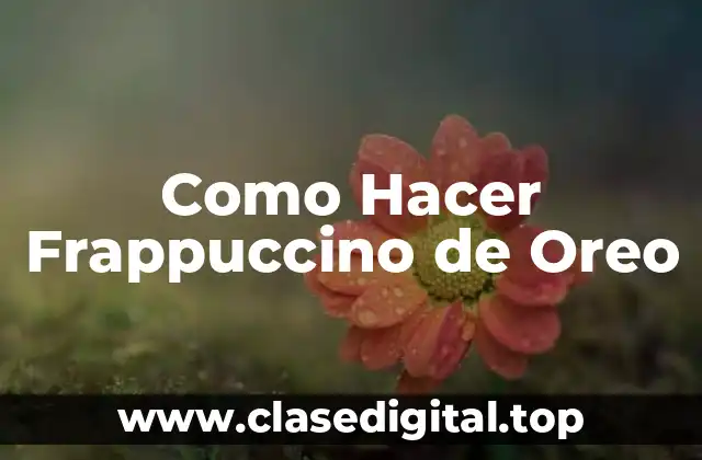 Como Hacer Frappuccino de Oreo