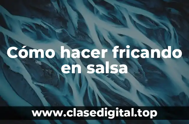Cómo hacer fricando en salsa