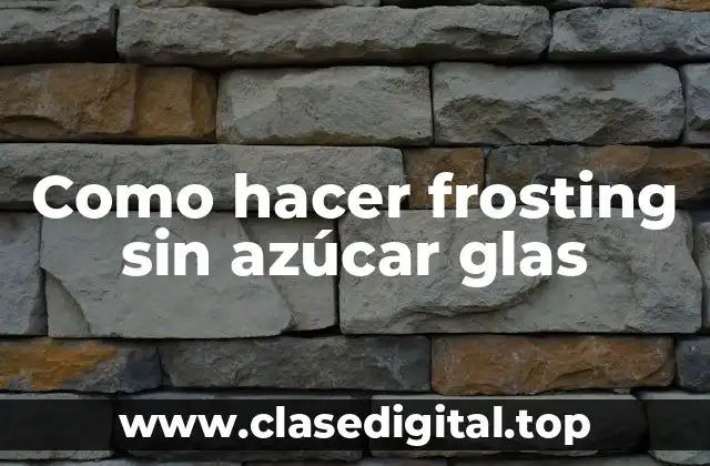 Como hacer frosting sin azúcar glas