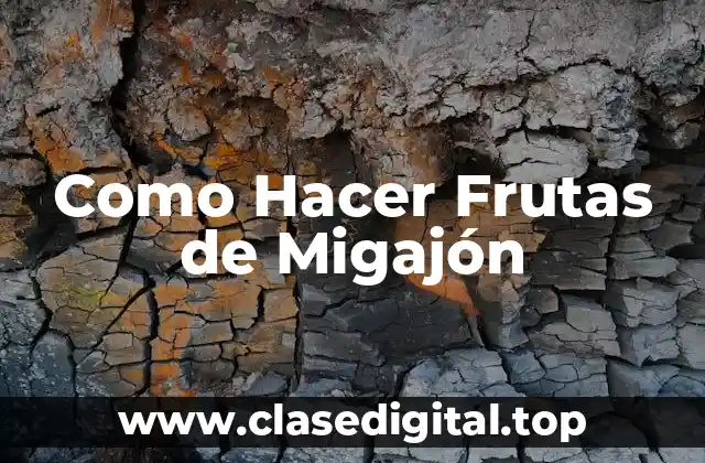 Como Hacer Frutas de Migajón