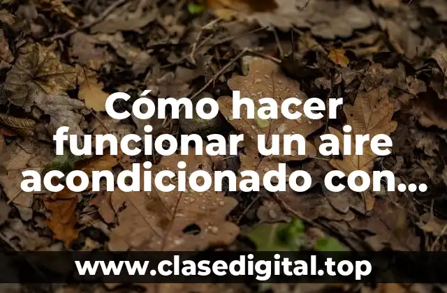 Cómo hacer funcionar un aire acondicionado con paneles solares