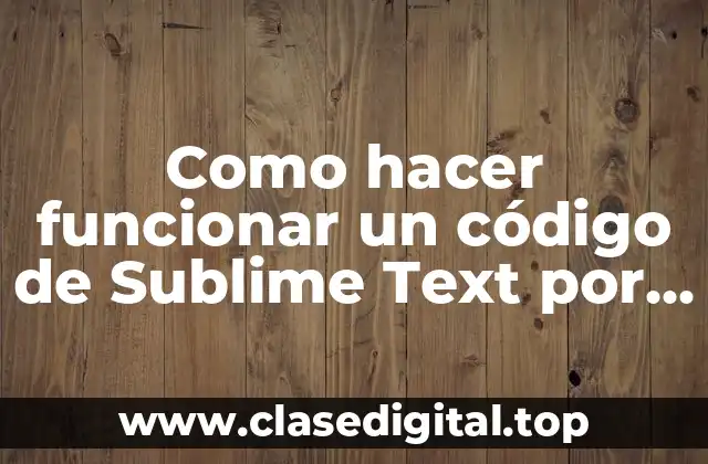 Como hacer funcionar un código de Sublime Text por CMD