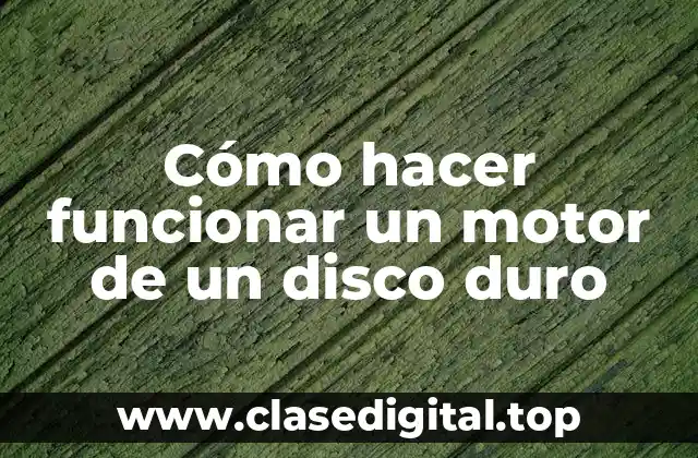 Cómo hacer funcionar un motor de un disco duro
