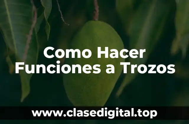 Como Hacer Funciones a Trozos