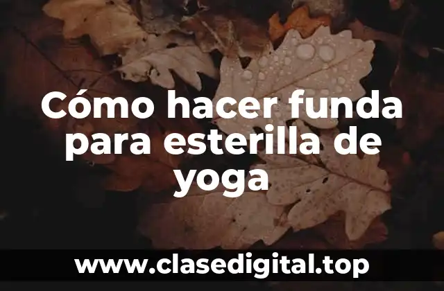 Cómo hacer funda para esterilla de yoga