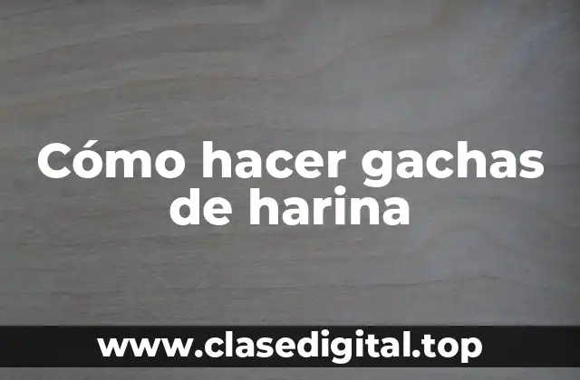 Cómo hacer gachas de harina