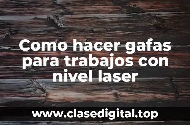 Gafas de protección láser: ¿qué son y para qué sirven?