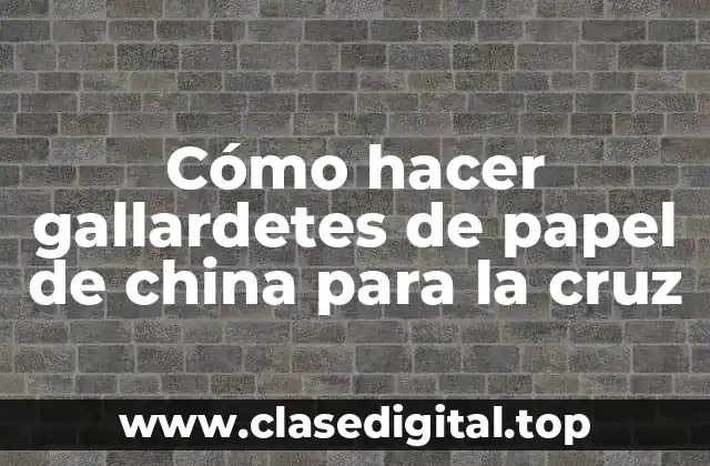 Cómo hacer gallardetes de papel de china para la cruz